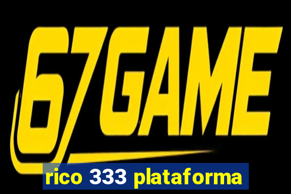 rico 333 plataforma